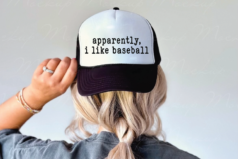 Apparently, I Like Baseball- UNISEX BLACK AND WHITE Trucker Hat