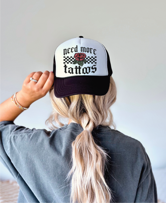I Need More Tattoos DTF Printed Black and White Trucker Hat