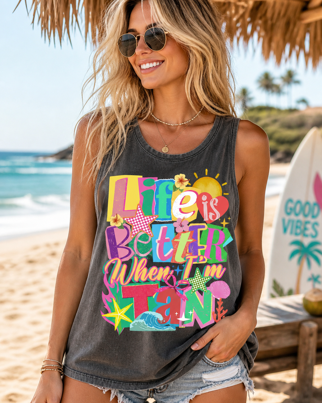 Life Is Better When I'm Tan- Graphic Tank